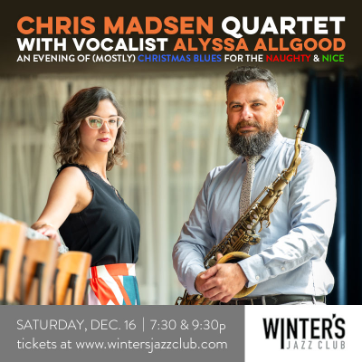 Chris Madsen Quartet + Alyssa Allgood at Winter's Jazz Club
