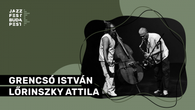 Grencsó István & Lőrinszky Attila at Jazzfest Budapest at Lumen Kávézó