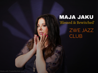 Maja Jaku Cd Presentation 'blessed & Bewitched' at ZWE Jazzcafe - event poster Maja Jaku Cd Presentation 'blessed & Bewitched' at ZWE Jazzcafe