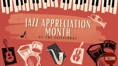 Jazz Appreciation Month Celebration At The Jazzschool at California Jazz Conservatory