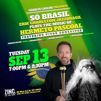 Só Brasil: Erik Charlston Jazzbrasil — A Tribute To Hermeto Pascoal at Zinc Bar