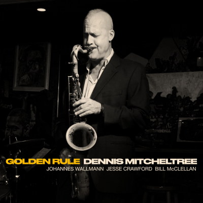 Dennis Mitcheltree Quartet at The Grape