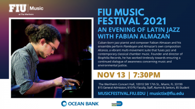 An Evening Of Latin Jazz With Fabian Almazan Ensemble Perform Flamboyan And Almazan’s Own Composition Alcanza, A Vibrant Multi-movement Suite That Fuses Jazz And Contemporary Classical Chamber Music. Founder And Director Of Biophilia Records, He Has Worke at FIU Music Festival at Herbert And Nicole Wertheim Performing Arts Center