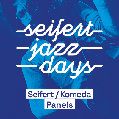 Seifert Jazz Days (EABS Seifert project) at Seifert Jazz Days at Krzysztof Penderecki European Center For Music - event poster Seifert Jazz Days (EABS Seifert project) at Seifert Jazz Days at Krzysztof Penderecki European Center For Music