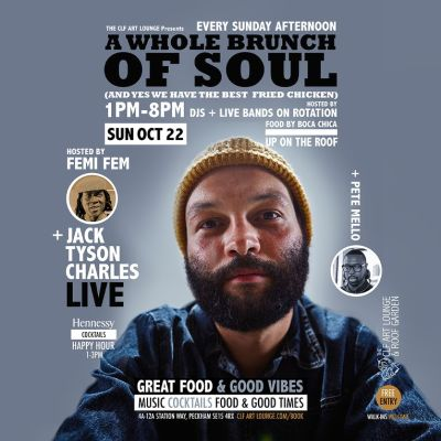 A Whole Brunch Of Soul With Jack Tyson Charles (live) + Femi Fem And Pete Mello at The CLF Art Lounge And Roof Garden