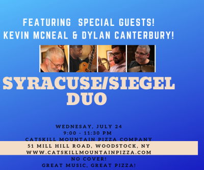 Syracuse/siegel Duo Featuring Kevin Mcneal & Dylan Canterbury! at Catskill Mountain Pizza Company - event poster Syracuse/siegel Duo Featuring Kevin Mcneal & Dylan Canterbury! at Catskill Mountain Pizza Company