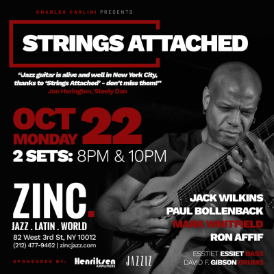 Guitar Masters Series: Strings Attached: Jack Wilkins, Ron Affif, Paul Bollenback, Mark Whitfield at Zinc Bar