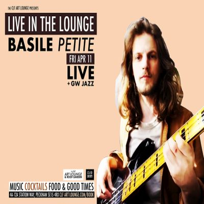Basile Petite Live In The Lounge + Gw Jazz at The CLF Art Lounge And Roof Garden