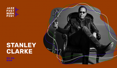 Stanley Clarke N 4ever | Jazzfest Budapest at Jazzfest Budapest at Erkel Színház
