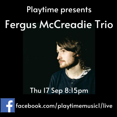 Fergus Mccreadie Trio - event poster Fergus Mccreadie Trio