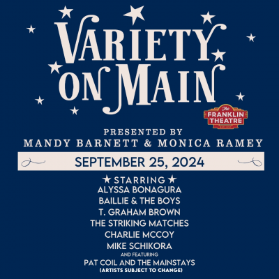 Variety On Main at The Franklin Theatre