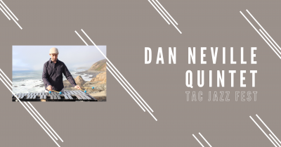 Dan Neville Quintet at TAC Jazz Fest at Temescal Art Center