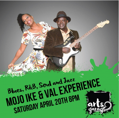 The Mojo Ike & Val Experience At Arts Garage April 20 at Arts Garage