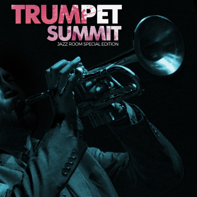 Jazz Room Special Edition:  Trumpet Summit at Booth Playhouse