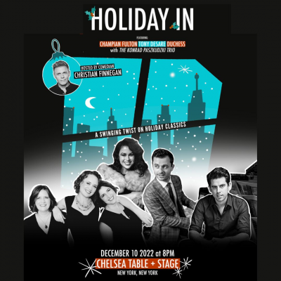 Holiday In at Chelsea Table + Stage