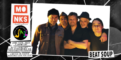 Beat Soup at Monks Jazz Club - event poster Beat Soup at Monks Jazz Club