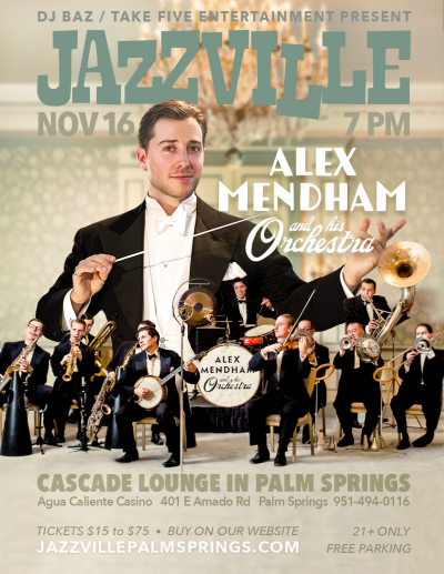 Alex Mendham & His Orchestra at Jazzville Palm Springs