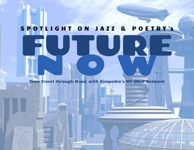 Future Now: Spotlight on Jazz & Poetry, Day 2 at Clarion Hotel & Conference Center