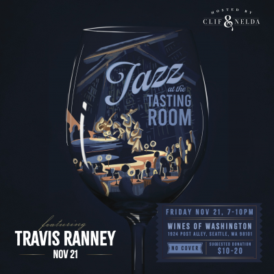 Jazz At The Tasting Room Featuring Travis Ranney at Wines Of Washington Tasting Room