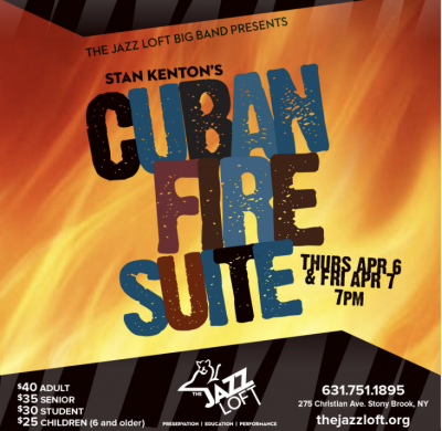 Stan Kenton's Cuban Fire Suite at The Jazz Loft - event poster Stan Kenton's Cuban Fire Suite at The Jazz Loft