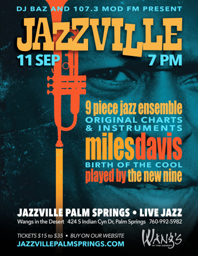 Birth Of The Cool - Jazzville Palm Springs at Wang's In The Desert