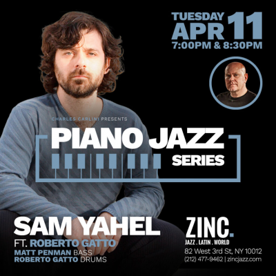Piano Jazz Series: Sam Yahel Ft. Roberto Gatto at Zinc Bar