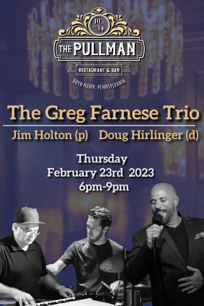 The Greg Farnese Trio at The Pullman Restaurant