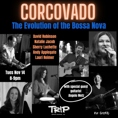 Corcovado Presents The Evolution Of The Bossa Nova at Trip