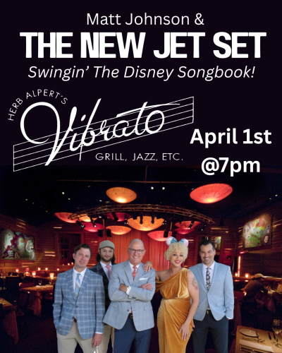 Matt Johnson & The New Jet Set: Swingin' The Disney Songbook! at Vibrato Grill Jazz - event poster Matt Johnson & The New Jet Set: Swingin' The Disney Songbook! at Vibrato Grill Jazz