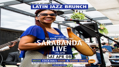 Latin Jazz Brunch Live with Sarabanda (Live) + DJ John Armstrong, Free Entry at The CLF Art Lounge And Roof Garden