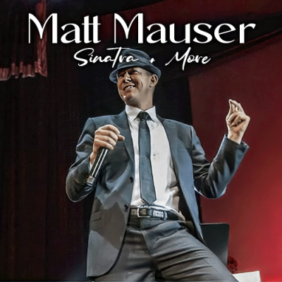 Matt Mauser, Sinatra + More at Campus Jax