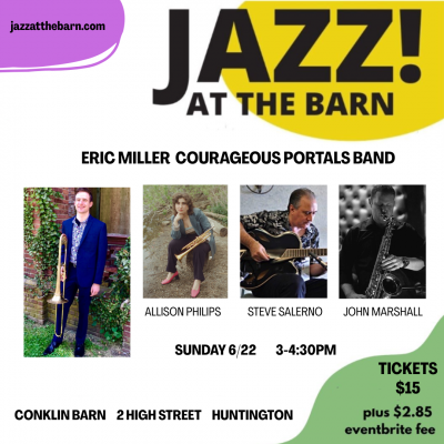 Jazz At The Barn - Eric Miller Courageous Portals Band at Conklin Barn