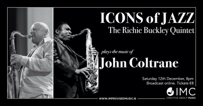 Icons Of Jazz: Richie Buckley Quintet Plays John Coltrane at Youtube (improvised Music Company)