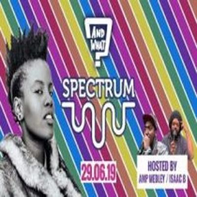 And What? ✦ Spectrum ✧ Canalside Live Music And Clubnight at Grow - event poster And What? ✦ Spectrum ✧ Canalside Live Music And Clubnight at Grow