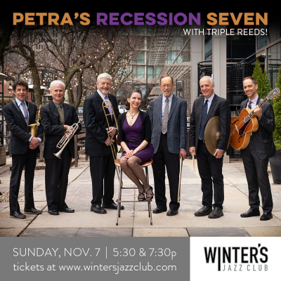 Petra's Recession Seven - With Triple Reeds! at Winter's Jazz Club