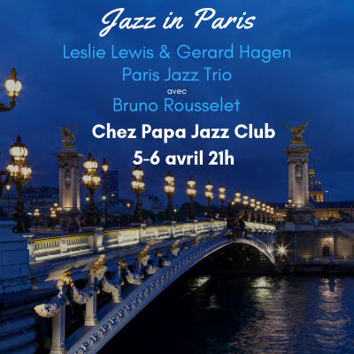 Lelie Lewis Gerard Hagen Paris Trio. at Chez Papa Jazz Club