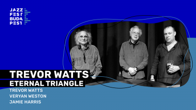 Trevor Watts Eternal Triangle at Jazzfest Budapest at Lumen Kávézó