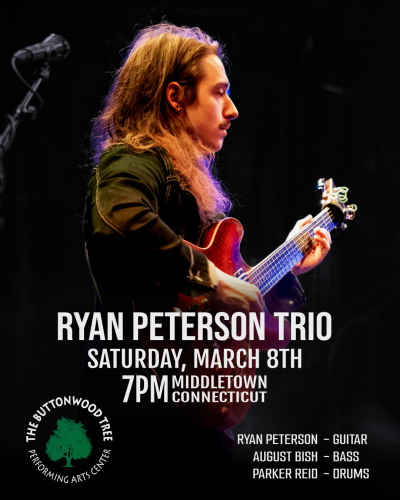 Ryan Peterson Trio at The Buttonwood Tree Performing Arts And Cultural Center - event poster Ryan Peterson Trio at The Buttonwood Tree Performing Arts And Cultural Center