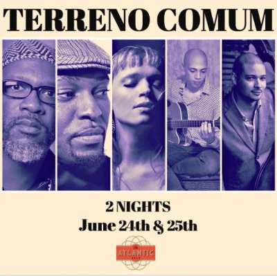 Terreno Comum: June 24th Show at The Atlantic BKLN
