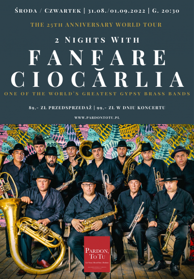 2 Nights With Fanfare Ciocărlia at Pardon, To Tu