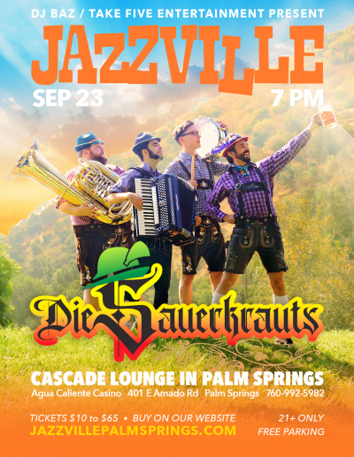 Die Sauerkrauts - Oktoberfest Show at Jazzville Palm Springs - event poster Die Sauerkrauts - Oktoberfest Show at Jazzville Palm Springs