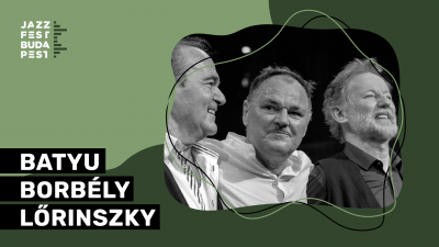 Batyu | Borbély | Lőrinszky at Jazzfest Budapest at Liszt Ferenc Tér