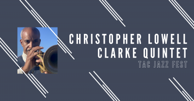 Christopher Lowell Clarke Quintet at TAC Jazz Fest at Temescal Art Center