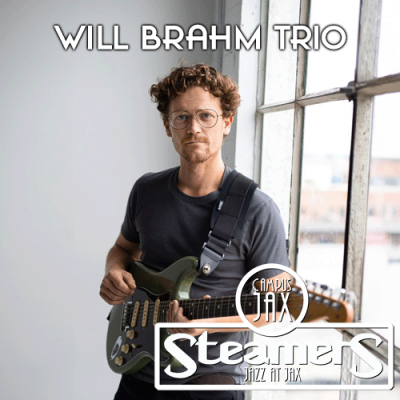 Will Brahm Trio at Campus Jax - event poster Will Brahm Trio at Campus Jax
