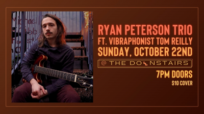 Ryan Peterson Trio ft. Vibraphonist Tom Reilly at The Downstairs