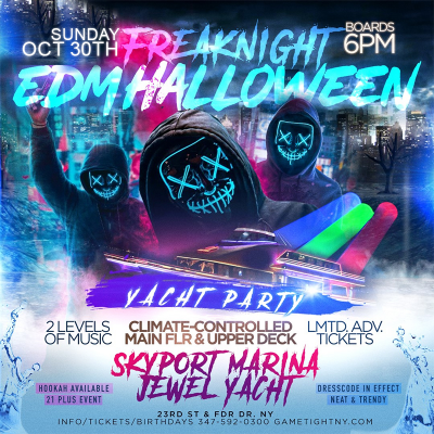 Nyc Freaknight Edm Techno House Halloween Sunday Sunset Jewel Yacht Party at Skyport Marina - event poster Nyc Freaknight Edm Techno House Halloween Sunday Sunset Jewel Yacht Party at Skyport Marina