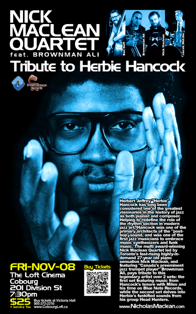 NICK MACLEAN QUARTET'S Tribute To HERBIE HANCOCK Feat. BROWNMAN ALI (cobourg) at The Loft Cinema