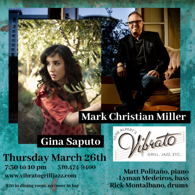 Gina Saputo, Mark Christian Miller at Vibrato Grill Jazz - event poster Gina Saputo, Mark Christian Miller at Vibrato Grill Jazz
