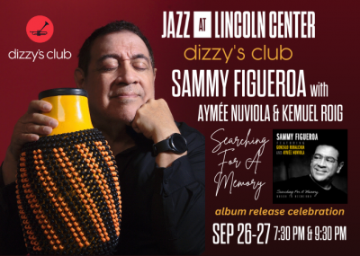 Sammy Figueroa Featuring Aymée Nuviola & Kemuel Roig at Dizzy's Club