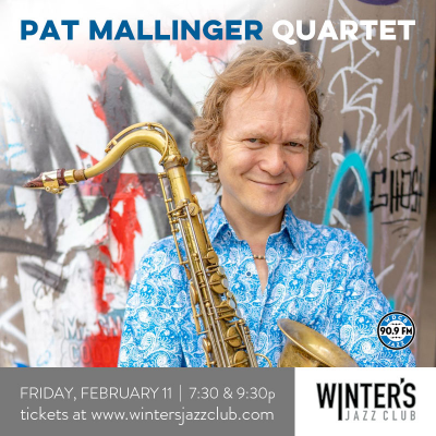 Pat Mallinger Quartet at Winter's Jazz Club